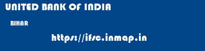 UNITED BANK OF INDIA  BIHAR     ifsc code